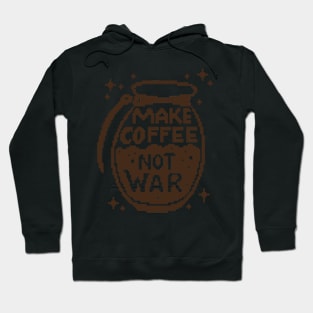 Make Coffee, not War Hoodie